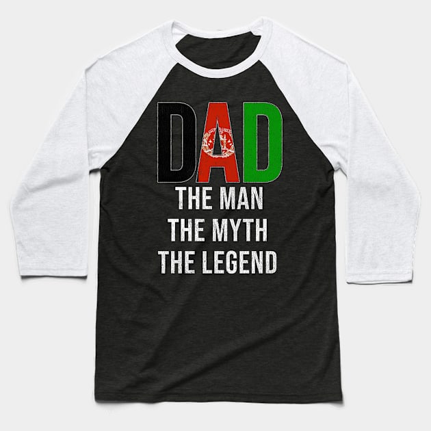 Afghanistan Dad The Man The Myth The Legend - Gift for Afghanistani Dad With Roots From Baseball T-Shirt by Country Flags